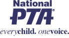 National PTA. Every Child. One Voice. National PTA. Every Child. One Voice.